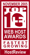 Awards from www.hostreview.com, November 2005 # 1 in a fast growing company.